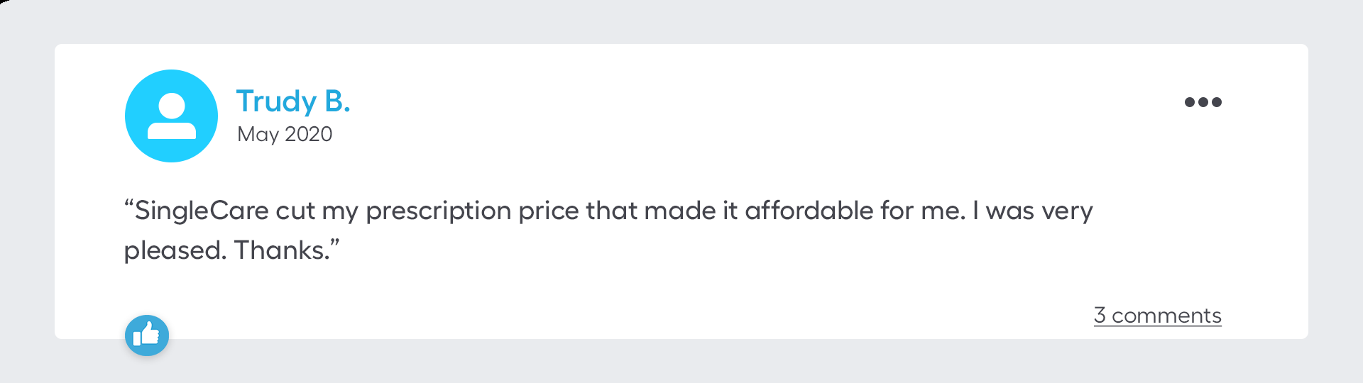 SingleCare cut my prescription price that made it affordable for me. I was very pleased. Thanks.