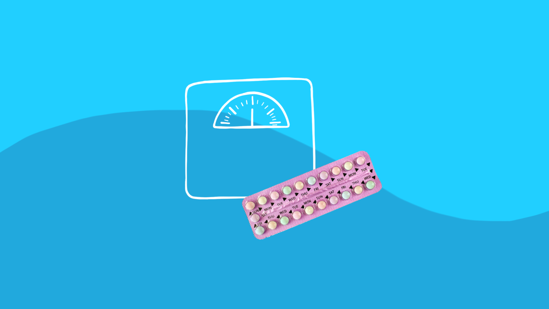 Birth control weight gain - bill control pill pack and a scale