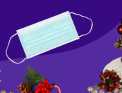 A mask and decorations represent holiday gatherings during covid