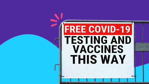 COVID treatments — sign about free COVID-19 testing and vaccines