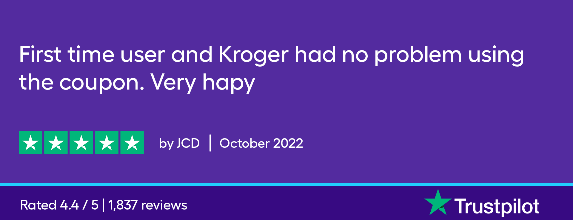 First time user and Kroger had no problem using the coupon. Very happy