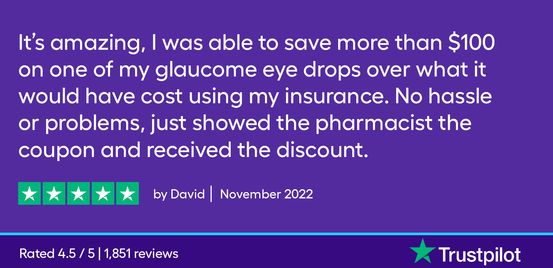 It’s amazing. I was able to save more than $100 on one of my glaucoma eye drops over what it would have cost using my insurance. No hassle or problems, just showed the pharmacist the coupon and received the discount.