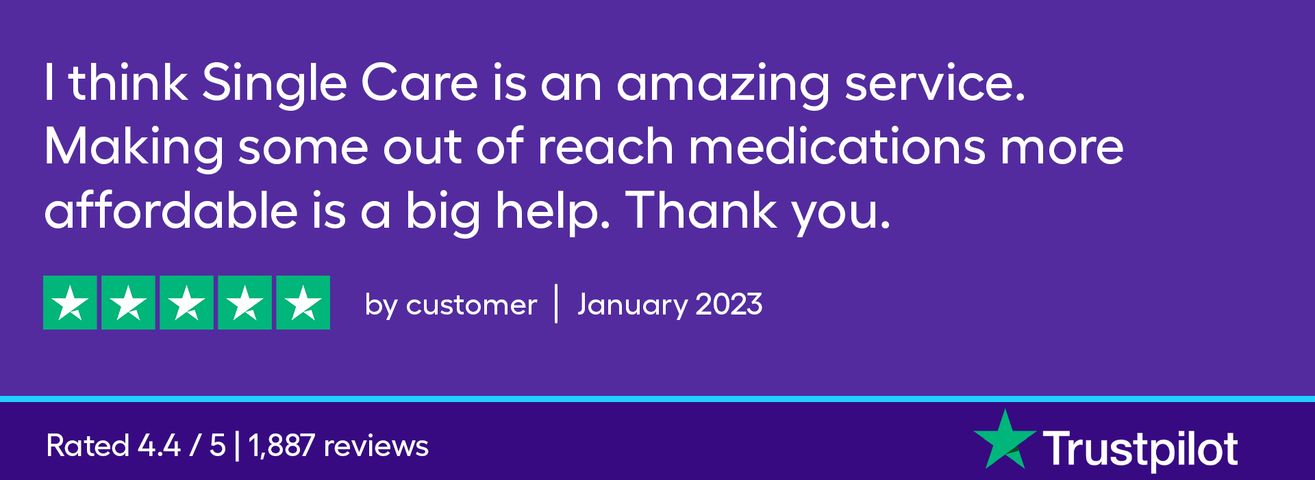 I think SingleCare is an amazing service. Making some out of reach medications more affordable is a big help. Thank you.