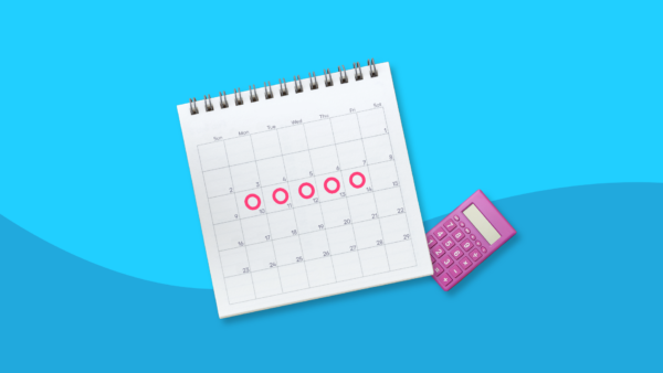 A calendar with five days circled in red and a calculator: How to get your period faster
