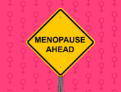 Sign showing "menopause ahead." Estradiol interactions